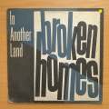 Broken Homes  In Another Land - Vinyl LP Record - Very-Good+ Quality (VG+)