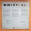 The Roots Of Modern Jazz - Vinyl LP Record - Very-Good+ Quality (VG+)