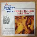 What Is The Thing Called Blues? - American Jazz & Blues History Vol .84  Vinyl LP Record - Ver...