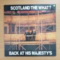 Scotland The What?  Back At His Majesty's -  Vinyl LP Record - Very-Good+ Quality (VG+) (veryg...