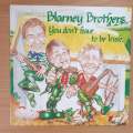 Blarney Brothers - You Don't Have to be Irish - Autographed  - Vinyl LP Record - Very-Good+ Quali...