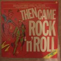 Then Came Rock 'n' Roll - Vinyl LP Record - Opened  - Very-Good+ Quality (VG+)