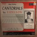 Joseph Eidelson  Cantorials By Eidelson - Vinyl LP Record - Opened  - Very-Good+ Quality (VG+)