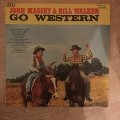 John Massey and Bill Walker - Go Western - Vinyl LP Record - Opened  - Very-Good Quality (VG)