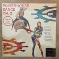 Powerhouse Dance - Vol 2 - Vinyl LP - Sealed