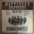 Mattisson Brothers  Wanted! - Vinyl LP Record  - Opened  - Very-Good+ Quality (VG+)