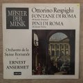 Ottorino Respighi, L'Orchestre De La Suisse Romande  Fountains Of Rome / Pines Of Rome - Vi...