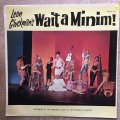 Wait A Minim!  - Leon Gluckman  Rare Original Cast Recording at Intimate Theatre - Vinyl LP...