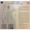 Let the Violin Speak - Vinyl LP Record - Opened  - Very-Good Quality (VG)