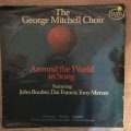 The George Mitchell Choir - Around The World In Song - Vinyl LP Record - Opened  - Good Quality (G)