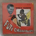 Wrex Tarr's Futi Chilapalapa  Vinyl LP Record - Opened  - Very-Good+ Quality (VG+)