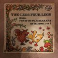 Two Legs Four Legs - Stories Told By The Playmakers for Children - Vinyl LP Record - Opened  - Ve...