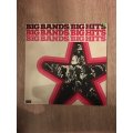 Big Bands - Big Hits - Vinyl LP Record - Opened  - Very-Good+ Quality (VG+)