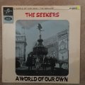 The Seekers - A World Of Our Own - Vinyl LP Record - Opened  - Good Quality (G)