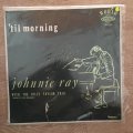 Johnnie Ray With The Billy Taylor Quartet  'Til Morning - Vinyl LP Record - Opened  - Very-...