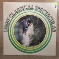 Light Classical Spectacular - Vinyl LP Record - Opened  - Very-Good+ Quality (VG+)
