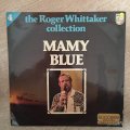 Roger Whittaker Collection - Mamy Blue - Vinyl LP Record - Opened  - Very-Good+ Quality (VG+)