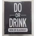 Do or Drink - Win or Blackout!
