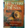 Hunters of the Dunes by Fritz Eloff
