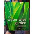 The Water Wise Garden by Jeffrey Hodges