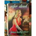 Safer Dead by James Hadley Chase (FIRST EDITION)