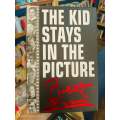 The Kid Stays In The Picture by Robert Evans