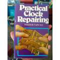 Practical Clock Repairing by Donald De Carle