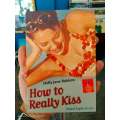 How To Really Kiss by Holly-Jane Rahlens