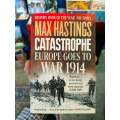 Catastrophe by Max Hastings