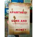 Apartheid Guns and Money by Hennie van Vuuren