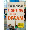 Fighting for the Dream by R.W. Johnson