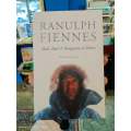 The Autobiography Dangerous to Know by Ranulph Fiennes
