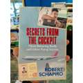 Secrets from the Cockpit by Robert Schapiro