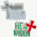 Silicone Mould He is Risen