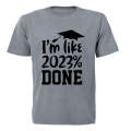 2023% Done - Graduation - Adults - T-Shirt