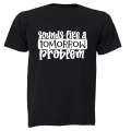 A Tomorrow Problem - Adults - T-Shirt