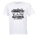 According to Chemistry - Alcohol - Adults - T-Shirt