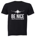 Be Nice - I Might Be Your Pilot - Adults - T-Shirt