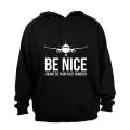Be Nice - I Might Be Your Pilot - Hoodie
