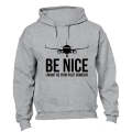 Be Nice - I Might Be Your Pilot - Hoodie