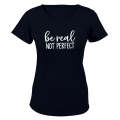 Be Real - Not Perfect - Ladies - T-Shirt