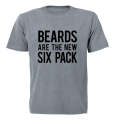 Beards Are The New Six Pack - Adults - T-Shirt