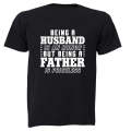 Being A FATHER - Adults - T-Shirt