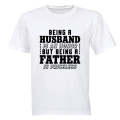 Being A FATHER - Adults - T-Shirt