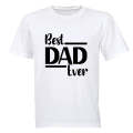 Best Dad Ever - BOLD - Adults - T-Shirt
