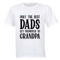 Best Dads Get Promoted to GRANDPA - Adults - T-Shirt