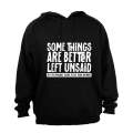 Better Left Unsaid - Hoodie