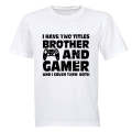 Brother and Gamer - Adults - T-Shirt