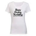 Busy Doing Nothing - Ladies - T-Shirt