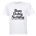 Busy Doing Nothing - Adults - T-Shirt